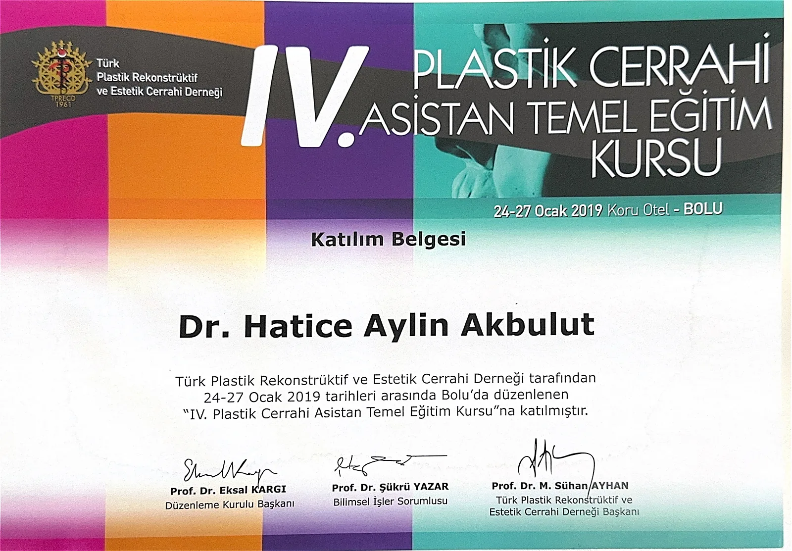 4th Basic Training Course for Plastic Surgery Residents certificate, Dr. Aylin Akbulut Yılmaz, 2019